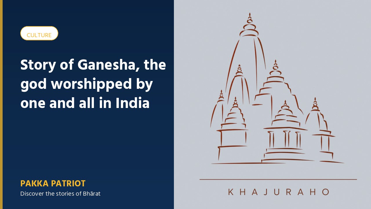 Story of Ganesha, the god worshipped by one and all in India
