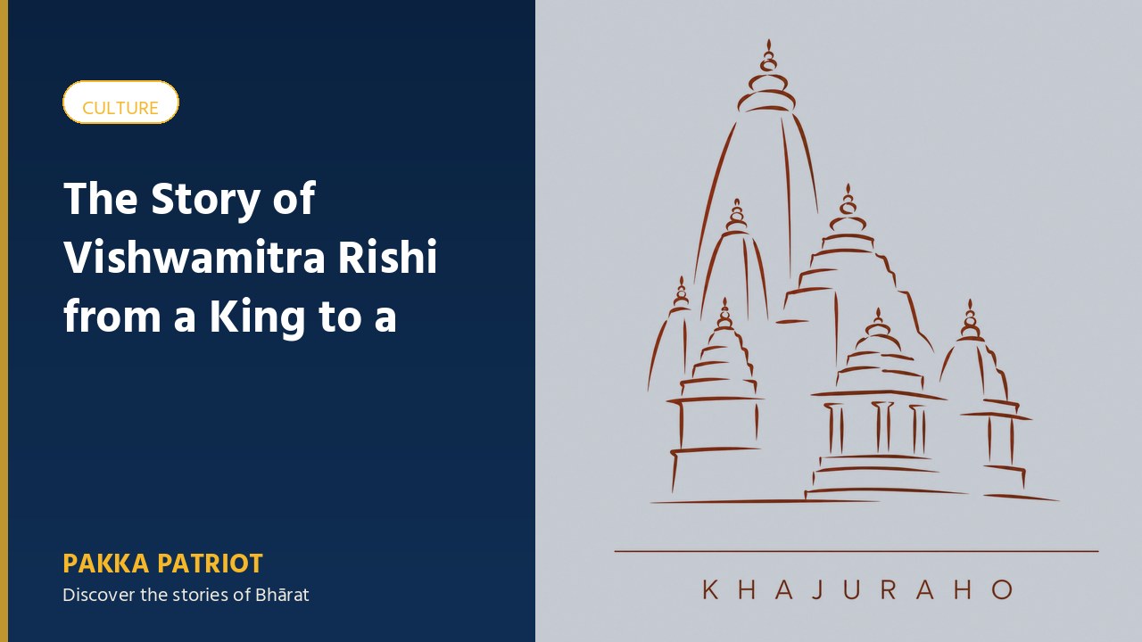 The Story of Vishwamitra Rishi from a King to a Brahmarshi