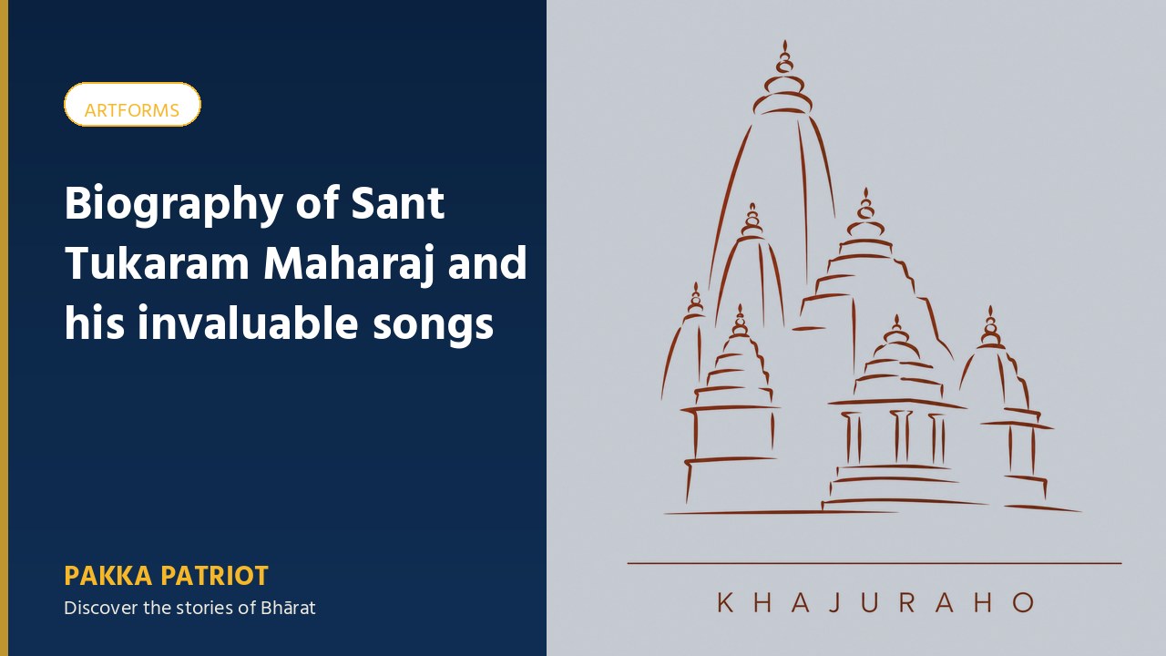 Biography of Sant Tukaram Maharaj and his invaluable songs