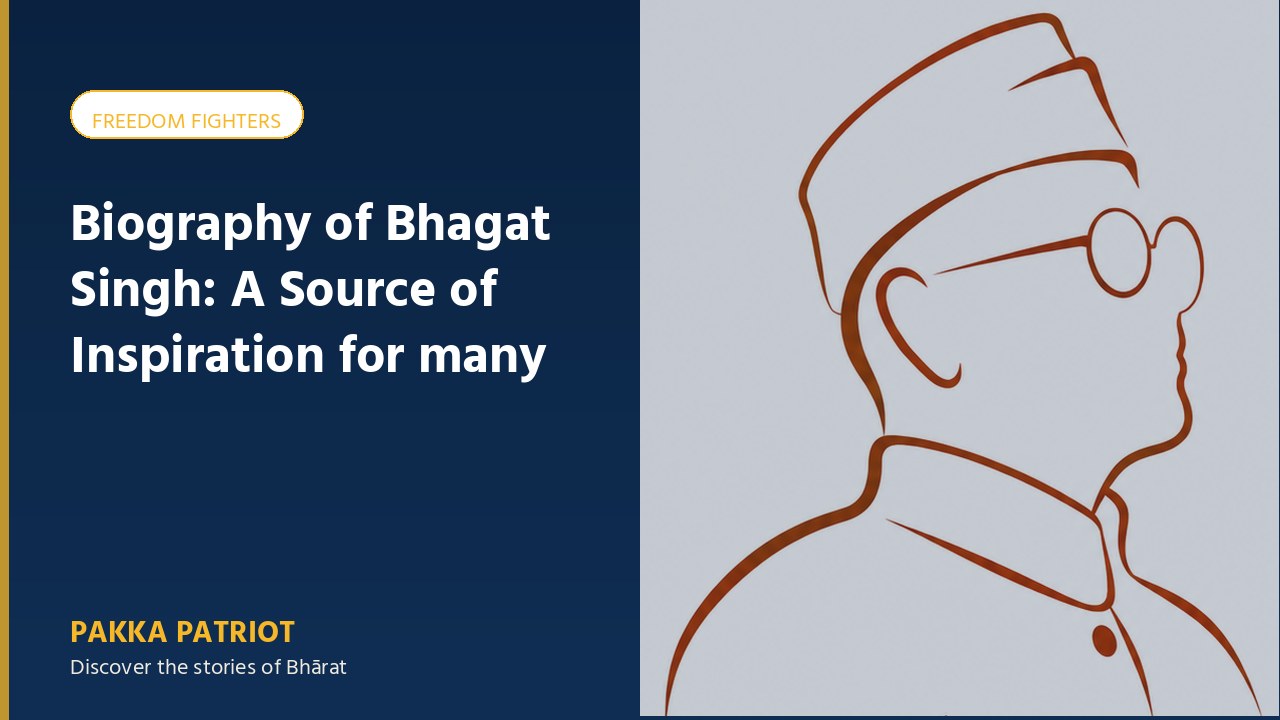 Biography of Bhagat Singh: A Source of Inspiration for many