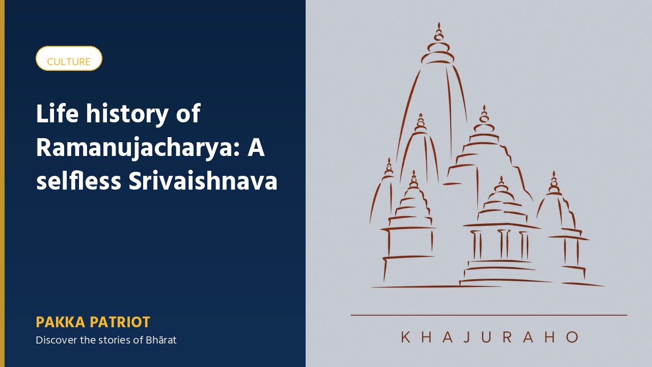 Life history of Ramanujacharya: A selfless Srivaishnava Guru