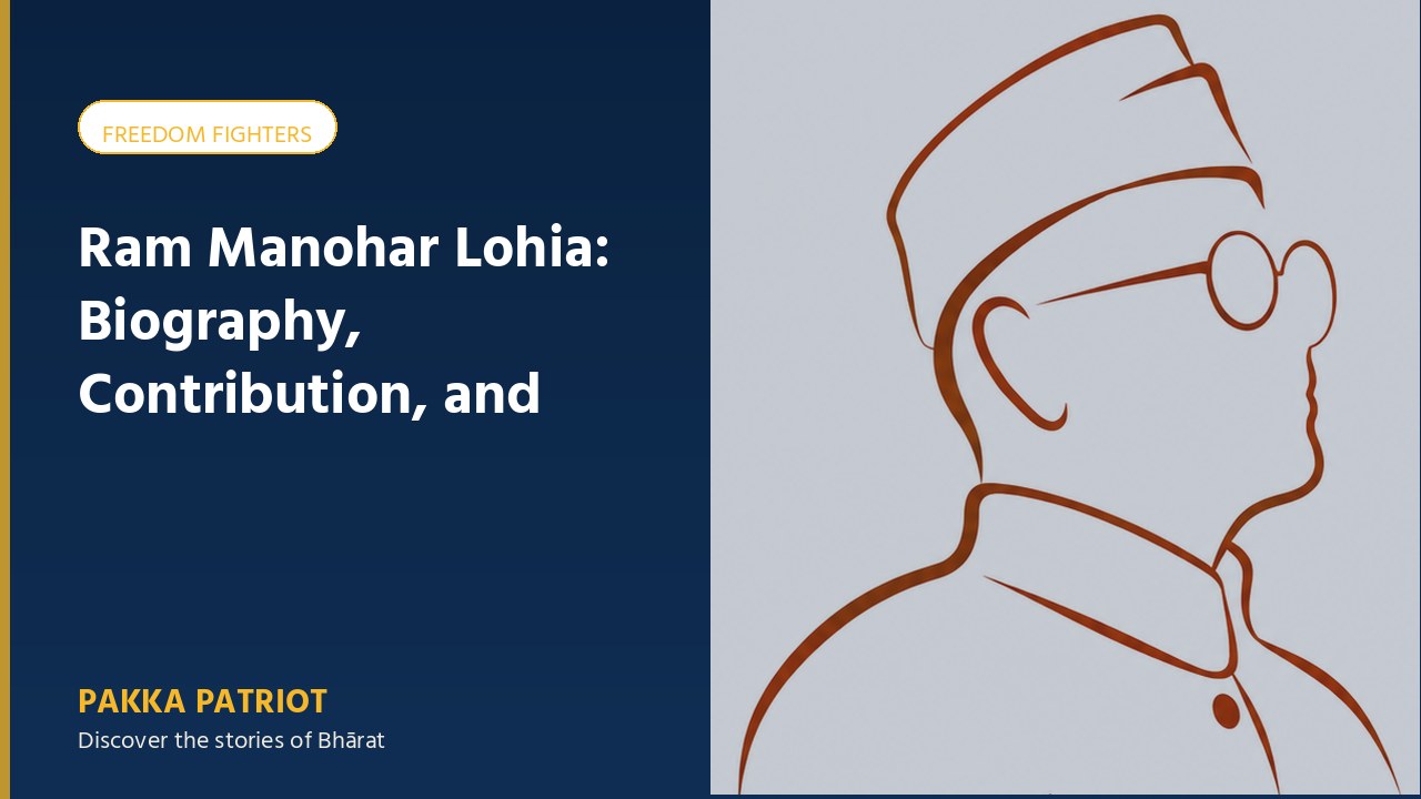 Ram Manohar Lohia: Biography, Contribution, and Socialism