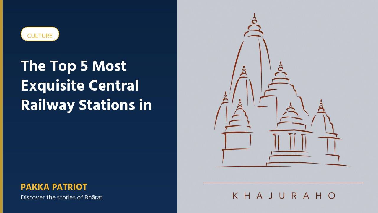                         The Top 5 Most Exquisite Central Railway Stations In India