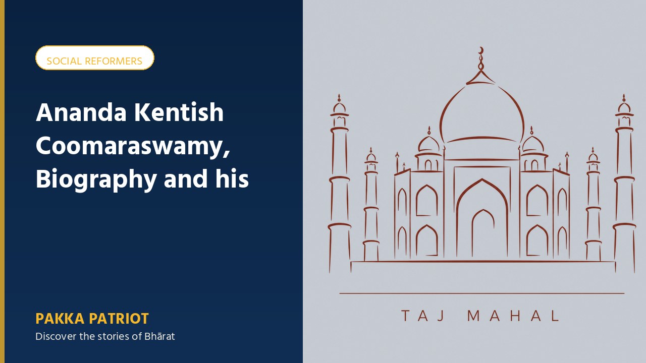 Ananda Kentish Coomaraswamy, Biography and his Works
